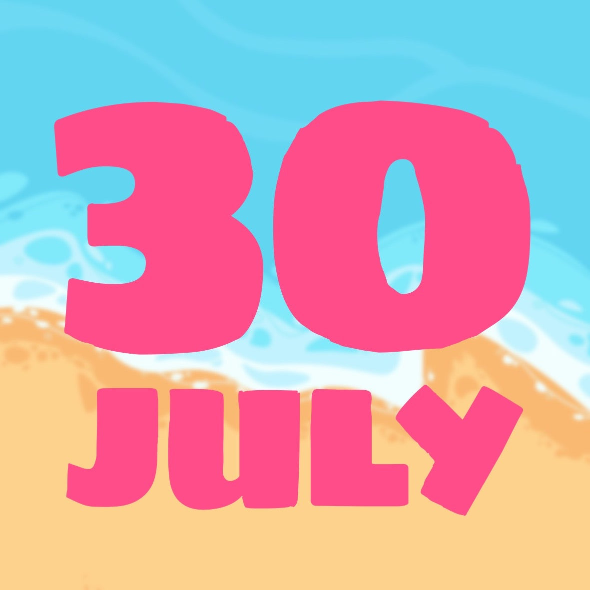 SUMMER DAYS - JULY 30