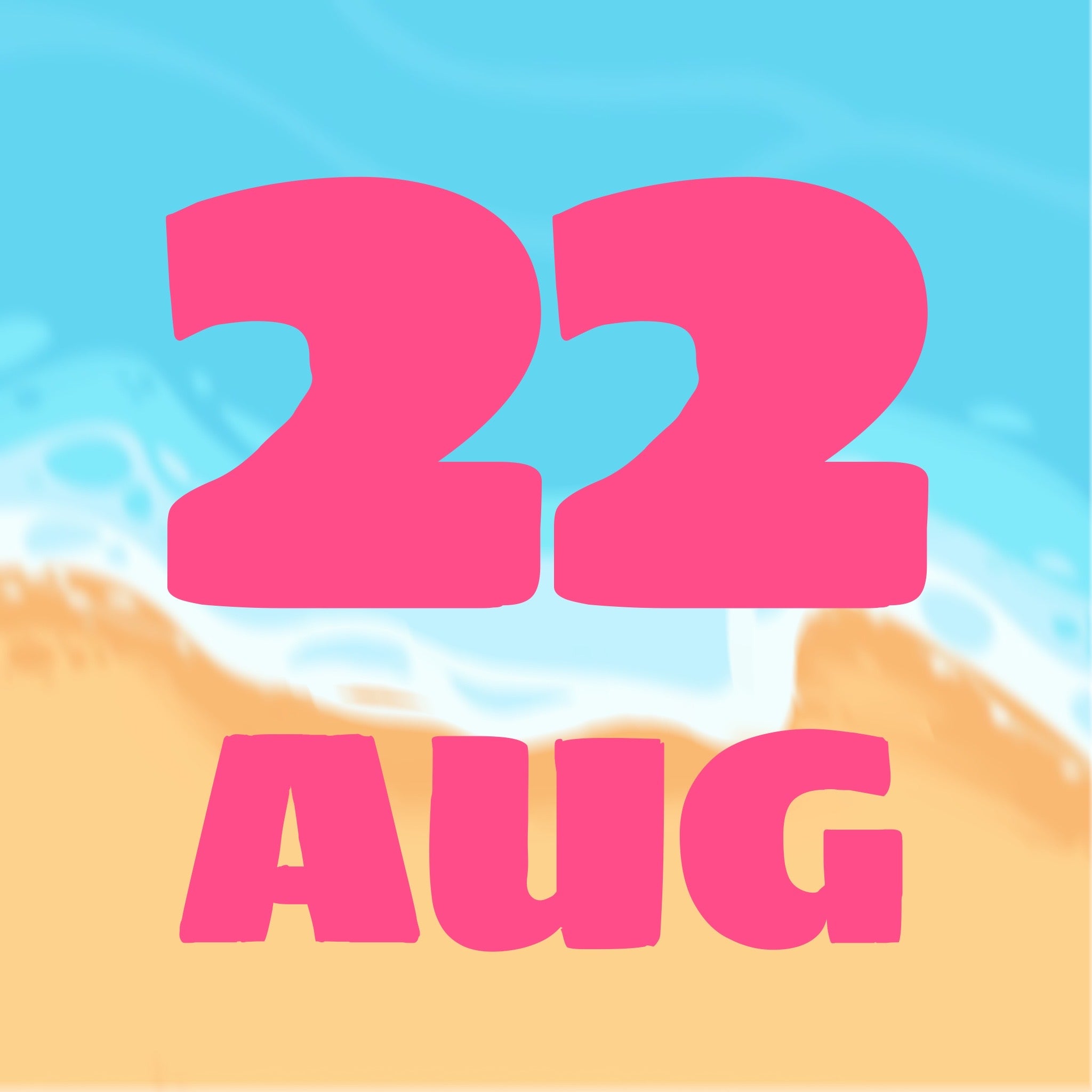 SUMMER DAYS - AUGUST 22
